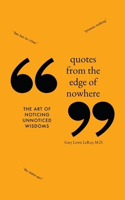 Quotes from the Edge of Nowhere: The Art of Noticing Unnoticed Wisdom foto