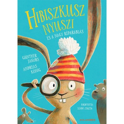Hibiszkusz nyuszi &amp;eacute;s a nagy r&amp;eacute;parabl&amp;aacute;s - Andreas K&amp;ouml;nig foto