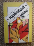 Nicolae Tic - Suplinitorii (1982, prima editie), ACS