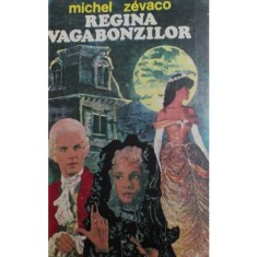 Carte MIchel Zevaco - Regina Vagabonzilor foto