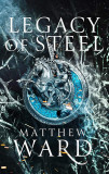 Legacy of Steel | Matthew Ward, Orbit