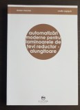 Automatizări moderne pentru laminoarele de țevi reductor-alungitoare -C. Cepișcă