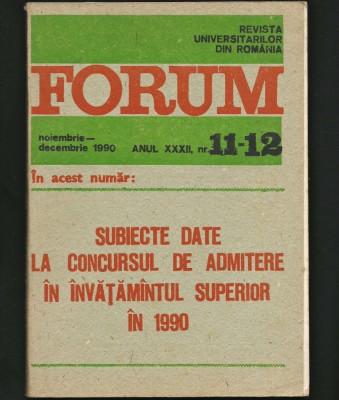 FORUM - REVISTA UNIVERSITARILOR DIN ROM&amp;Acirc;NIA - NR. 11-12 AN XXXII NOV DEC 1990 foto