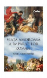 Viaţa amoroasă a &icirc;mpăraţilor romani - Paperback brosat - Nigel Cawthorne - Corint