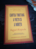 Carte tibetana a vietii si a mortii, Sogyal Rinpoche