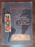 Myh 31f - Charles Darwin - Calatoria unui naturalist pe vasul Beagle - ed 1959