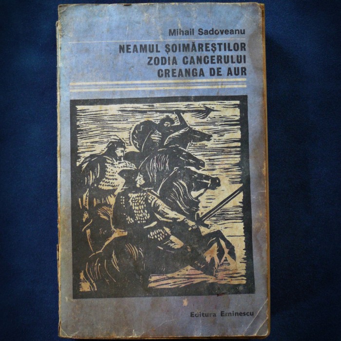 NEAMUL SOIMARESTILOR, ZODIA CANCERULUI, CREANGA DE AUR - MIHAIL SADOVEANU