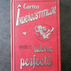 KATE GRIBBLE - CARTEA INDRAGOSTITILOR PENTRU O IUBIRE PERFECTA