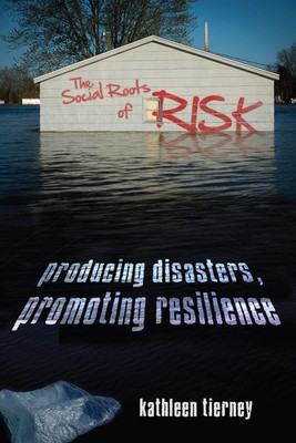 The Social Roots of Risk: Producing Disasters, Promoting Resilience foto
