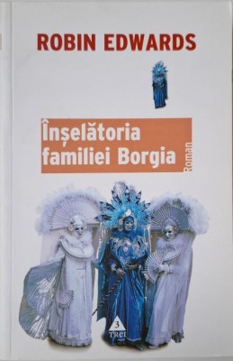 Inselatoria familiei Borgia &amp;ndash; Robin Edwards foto