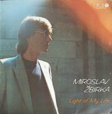 Disc vinil, LP. Light Of My Life-MIROSLAV ZBIRKA