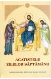 Acatistele zilelor saptamanii
