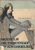 Carte Modele Tricotat Andrele Viorica Bociort Stanescu Editura Tehnica 1971 Brosata Hobby