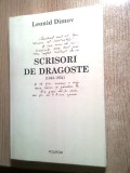 Leonid Dimov - Scrisori de dragoste (1943-1954), (Polirom, 2003) -autograf fiica