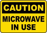 Caution Microwave in use Sign