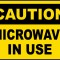 Caution Microwave in use Sign