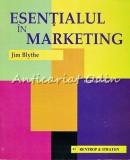 Esentialul in Marketing - Jim Blythe, Editia a II-a, Rentrop &amp; Straton, 2005, 304 pagini, ISBN 973-8154-35-9