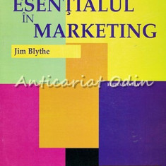 Esentialul In Marketing - Jim Blythe