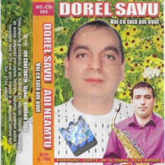 Caseta Dorel Savu - Adi Neamțu ‎– Vai Ce Tată Am Avut, originala