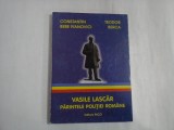 VASILE LASCAR PARINTELE POLITIEI ROMANE - CONSTANTIN BEBE IVANOVICI, TEODOR BERCA