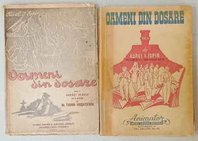 OAMENI DIN DOSARE de AUREL I. ISPIR , BUCATI VESELE , VOLUMELE I - II , 1946 -1947 foto