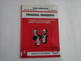 PROCESUL CEAUSESCU - TAINA ARDELEANU, RAZVAN SAVALIUC, COL. ION BAIU