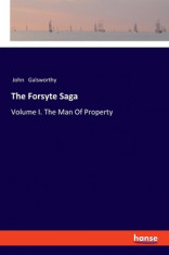 The Forsyte Saga: Volume I. The Man Of Property foto