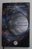 INDICATIV &#039; POARTA STELARA &#039; - DOSARELE - IM- POSIBILULUI DE LANGA NOI de GENERAL EMIL STRAINU , 2021