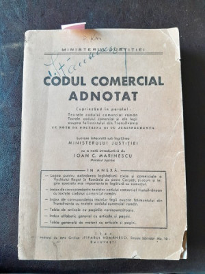 CODUL COMERCIAL ADNOTAT -- IOAN C. MARINESCU-- 1944 - 696 PAGINI foto