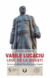 Vasile Lucaciu, Leul de la Sisesti - Tiron Albani