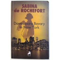 DOMNISOARA BOVARY IN NEW YORK de SABINA DE ROCHEFORT , 2011