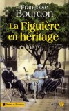 La Figui&egrave;re en h&eacute;ritage | Fran&ccedil;oise Bourdon