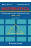 Matematica. Culegere de probleme si subiecte pentru teza - Clasa 6 - Semestrul 1 - Marius Burtea, Georgeta Burtea