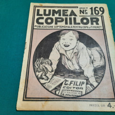 REVISTA LUMEA COPIILOR *ANUL IV / NR. 169/1924/G. FILIP EDITOR *DESENE DE MURNU