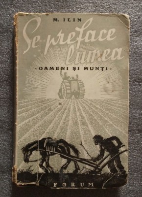 M. Ilin - Se preface lumea: oameni și munți (1944) foto