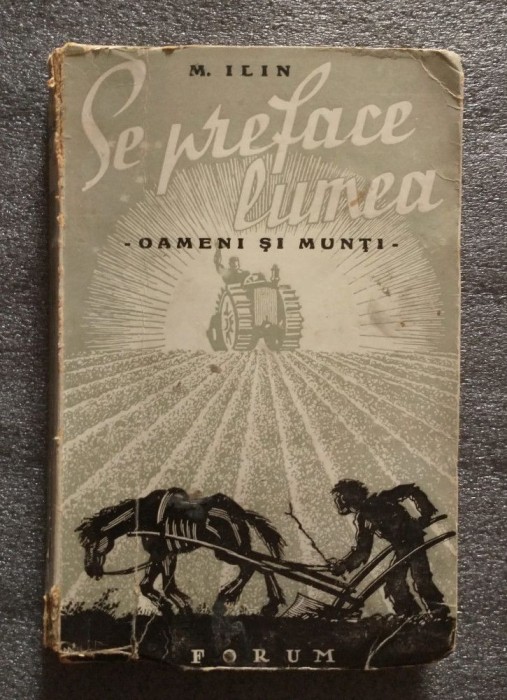 M. Ilin - Se preface lumea: oameni și munți (1944)