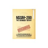Nssm 200 the Kissinger Report: Implications of Worldwide Population Growth for U.S. Security and Overseas Interests; The 1974 National Security Study