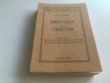 IMITATIA LUI CRISTOS. EDITIA A III-A REVIZUITA DE PARINTII FRANCISCANI ROMANI DUPA ULTIMA EDITIE CRITICA A TEXTULUI LATIN- ROMA 1990