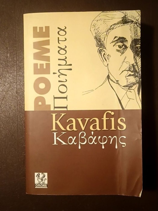 Konstantinos P. Kavafis - Poeme (ediție bilingvă; 2008) (vezi descriere)
