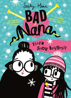 That&amp;#039;s Snow Business! (Bad Nana, Book 3) foto