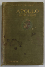 APOLLO - HISTORIE GENERALE DES ARTES PLASTIQUES PROFESEE A L &amp;#039;ECOLE DU LOUVRE par SALOMON REINACH , 1924 foto