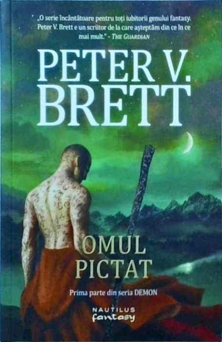 Peter V. Brett - Omul pictat. Primul volum din seria Demon