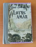 Louis Bromfield - Lotus amar (Ediție interbelică 1935)