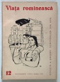 VIATA ROMANEASCA , REVISTA A UNIUNII SCRIITORILOR DIN R.P.R. , ANUL XV , NUMARUL 12 , DECEMBRIE , 1962