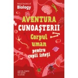 Aventura cunoasterii, Corpul uman pentru copii isteti