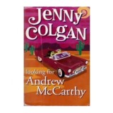 Jenny Colgan - Looking for Andrew McCarthy - 109894