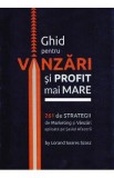 Ghid pentru vanzari si profit mai mare. 261 de strategii de marketing - Lorand Soares Szasz