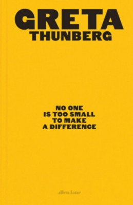 No One Is Too Small To Make a Difference - Greta Thunberg foto