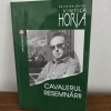 Cavalerul resemnarii - Vintila Horia