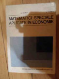 Matematici Speciale Aplicate In Economie - N. Mihaila O. Popescu ,540082, Didactica Si Pedagogica